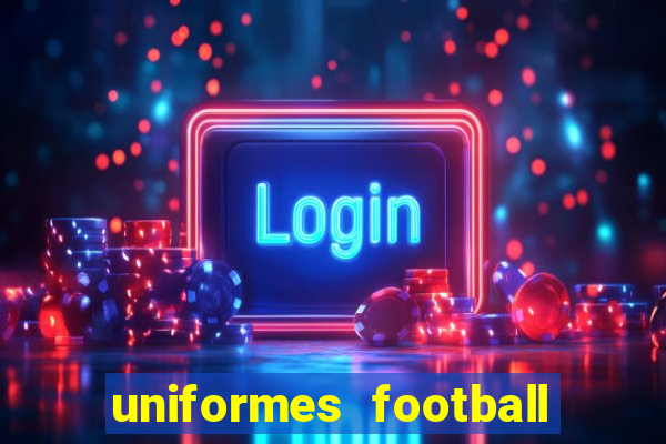 uniformes football league 2024